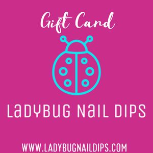 Ladybug Nail Dips Gift Card