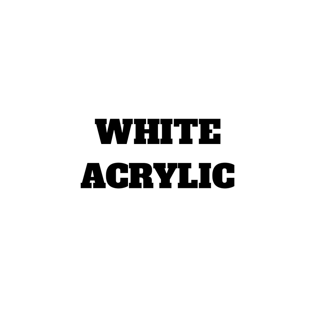 White Acrylic